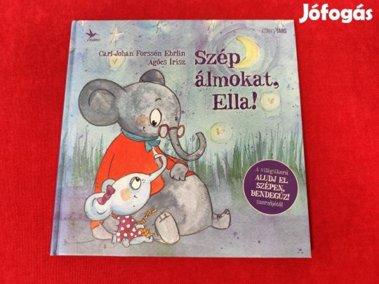 Carl-Johan Forssén Ehrlin: Szép álmokat, Ella!