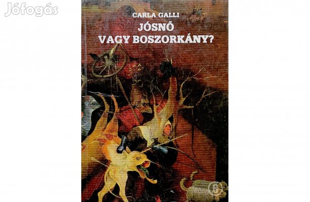 Carla Galli: Jósnő vagy boszorkány? - - - (Csak személyesen!)