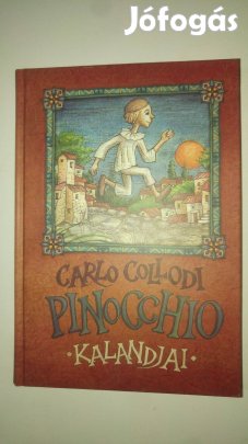 Carlo Collodi Pinocchio kalandjai - Egy bábu története