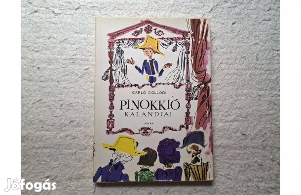 Carlo Collodi: Pinokkió kalandjai * Móra 1977. * Szinte új példány