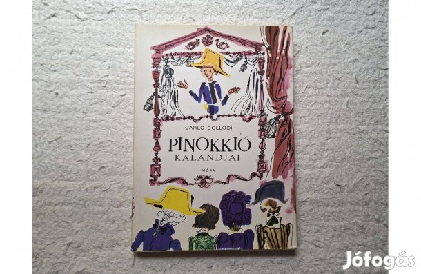 Carlo Collodi: Pinokkió kalandjai * Móra Könyvkiadó * 800 Ft