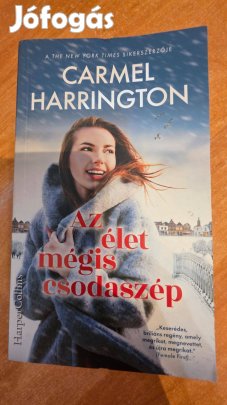 Carmel Harrington - Az élet mégis szép