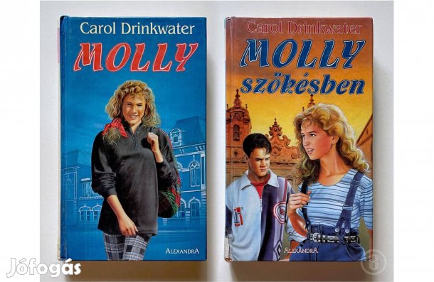 Carol Drinkwater: Molly / Molly szökésben - - - (Csak személyesen!)