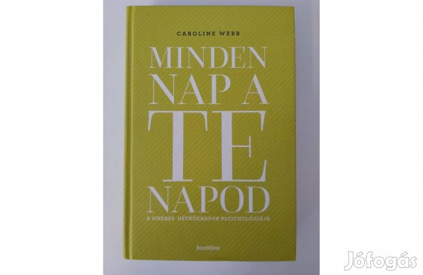 Caroline Webb: Minden nap a te napod