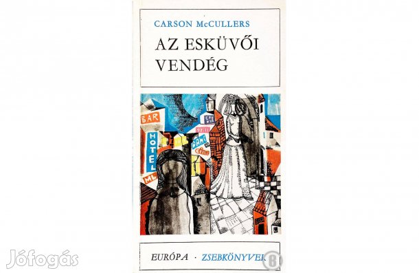 Carson Mc Cullers: Az esküvői vendég - - - (Csak személyesen!)