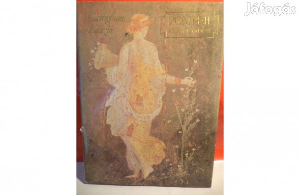 Castiglione László: Pompeji Herculaneum