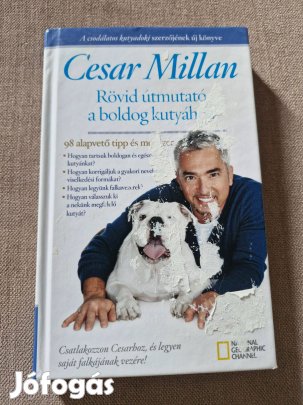Cesar Millan: Rövid útmutató a boldog kutyához
