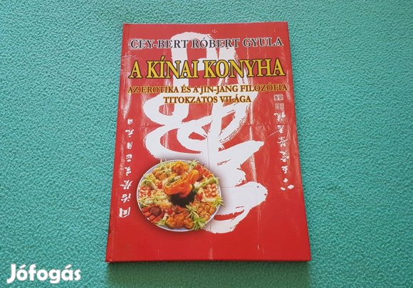 Cey-Bert Róbert Gyula: A kínai konyha könyv