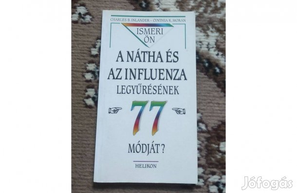 Charles B. Irlander: Ismeri Ön a nátha és az influenza legyűrésének 77