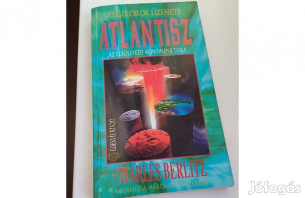 Charles Berlitz Atlantisz az elsüllyedt kontinens titka