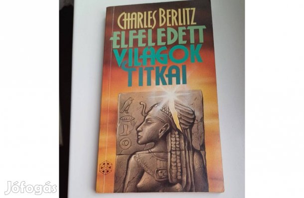 Charles Berlitz Elfeledett világok titkai