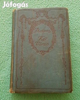 Charles Dickens: Két város könyv (1912-es kiadás)
