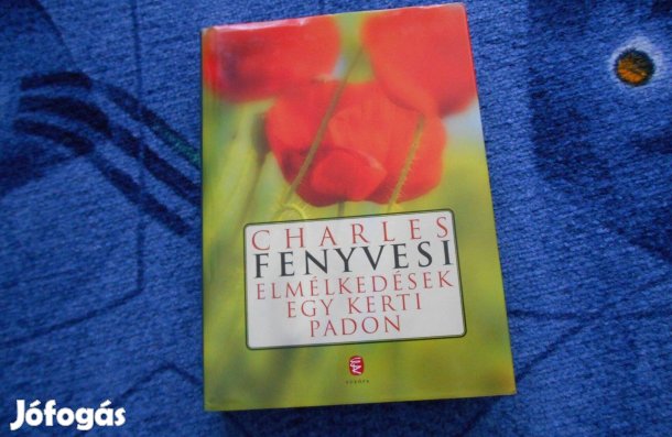 Charles Fenyvesi:Elmélkedések egy kerti padon