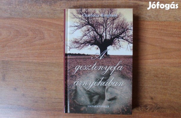 Charlotte Bingham - A gesztenyefa árnyékában