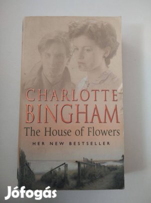 Charlotte Bingham - The House of Flowers