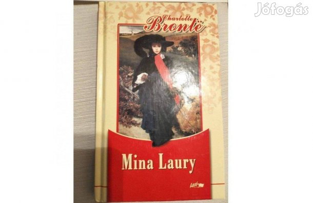 Charlotte Brontë - Mina Laury (ritkaság - új könyv! - Lazi Kiadó)