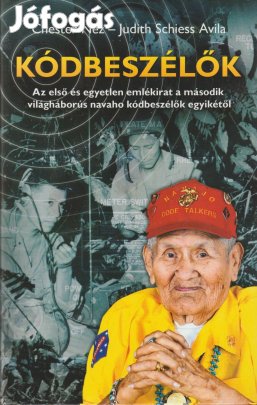 Chester Nez Judith Schiess Avila: Kódbeszélők