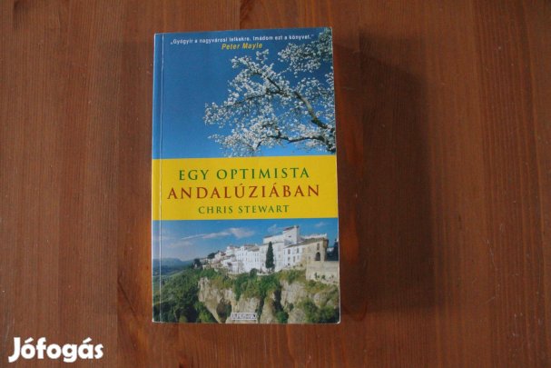Chris Stewart - Egy optimista Andalúziában