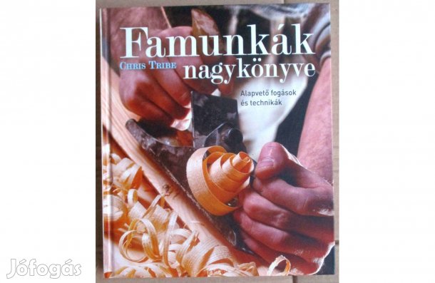 Chris Tribe: Famunkák nagykönyve - Alapvető fogások és technikák