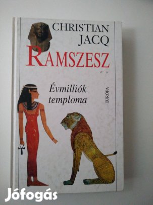 Christian Jacq - Évmilliók temploma (Ramszesz 2.)