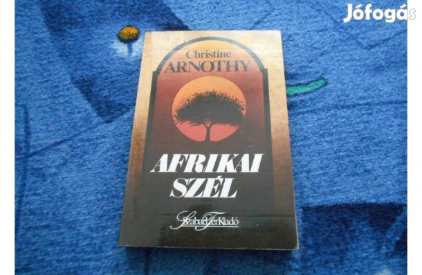 Christine Arnothy:Afrikai szél