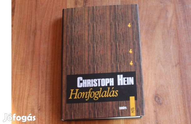 Christoph Hein - Honfoglalás