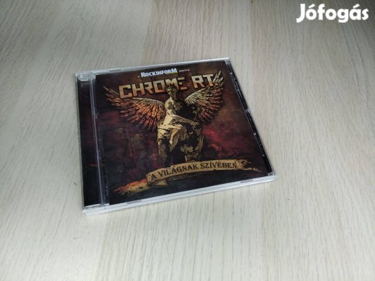 Chrome Rt. .- A Világnak Szívében / CD