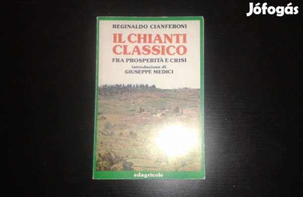 Cianferoni, Reginaldo: Il Chianti classico