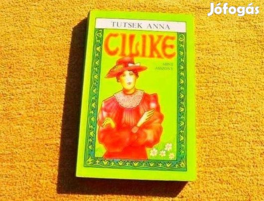 Cilike mint asszony - Tutsek Anna - Könyv