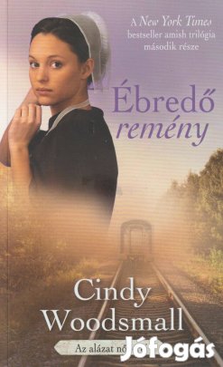 Cindy Woodsmall: Ébredő remény