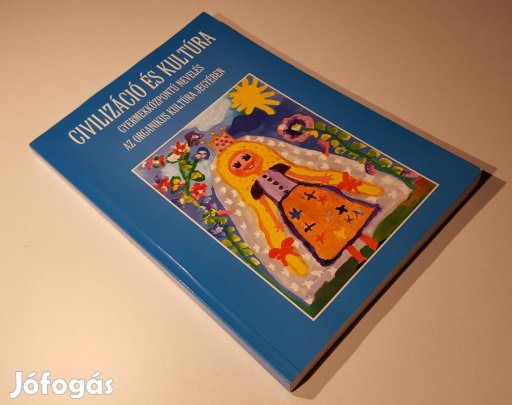 Civilizáció és kultúra - Gyermekközpontú nevelés Popper Egyed Szabó