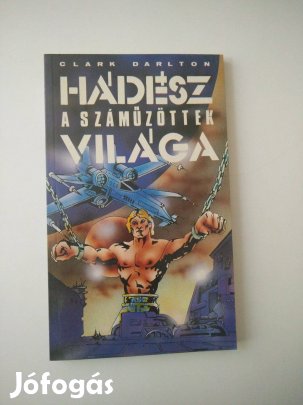 Clark Darlton - Hádész A száműzöttek világa