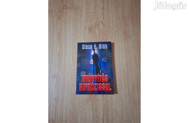 Claus H. Bick: Gyógyítás hipnózissal