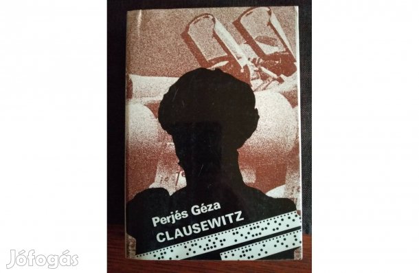 Clausewitz - Perjés Géza