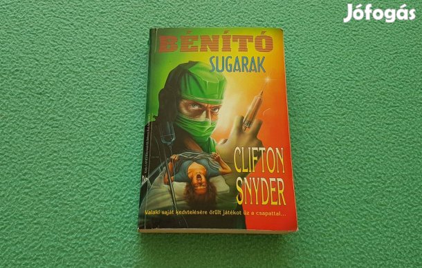 Clifton Snyder: Bénító sugarak könyv
