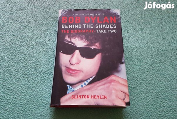 Clinton Heylin: Bob Dylan (Behind The Shades) életrajzi könyv (angol)