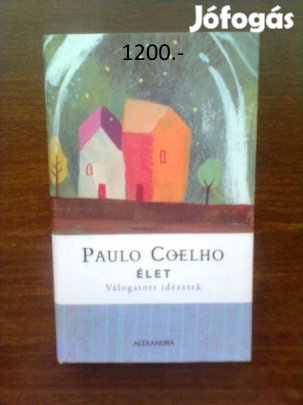 Coelho: Élet (válogatott idézetek)