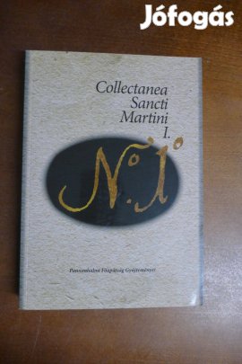 Collectanea Sancti Martini I.- Pannonhalmi Főapátság Gyüjteményei