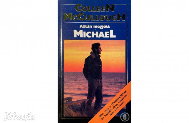 Colleen Mc Cullough: Aztán megjött Michael - (Csak személyesen!)