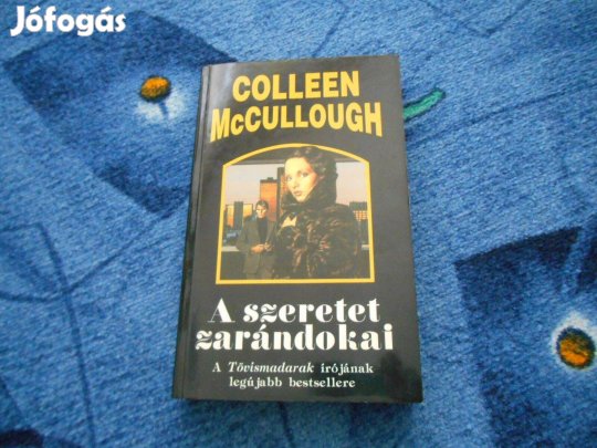 Colleen Mccullough:A szeretet zarándokai