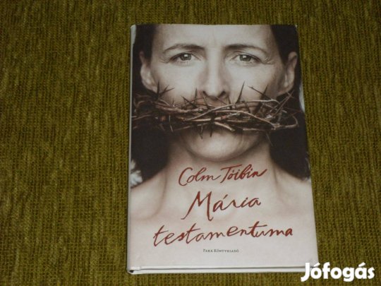 Colm Tóibín: Mária testamentuma