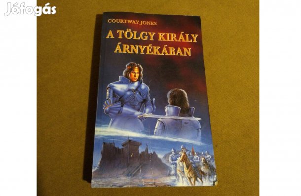 Courtway Jones: A Tölgy király árnyékában (Könyv, 1994)