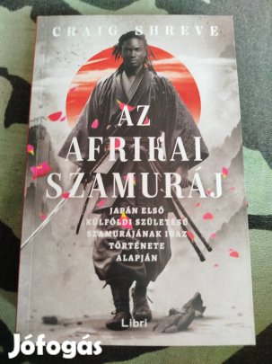 Craig Shreve - Az afrikai szamuráj 