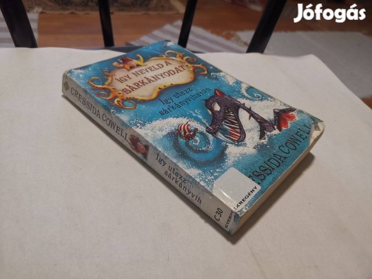 Cressida Cowell - Így neveld a sárkányodat 7. - Így utazz sárkányviha