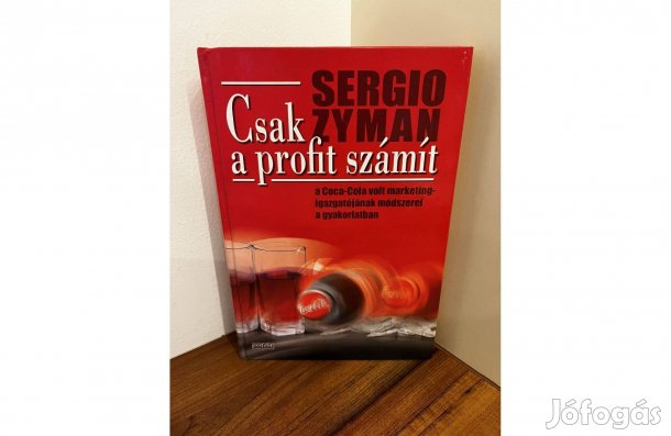 Csak a profit számít Sergio Zyman könyv marketing
