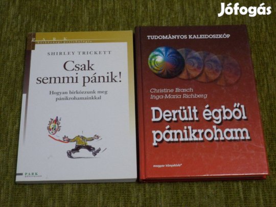Csak semmi pánik + Derült égből pánikroham (a pánikbetegség leküzdése)