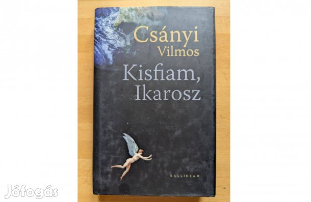 Csányi Vilmos: Kisfiam, Ikarosz * 2011 * Új * Kalligram * 366 oldal 
