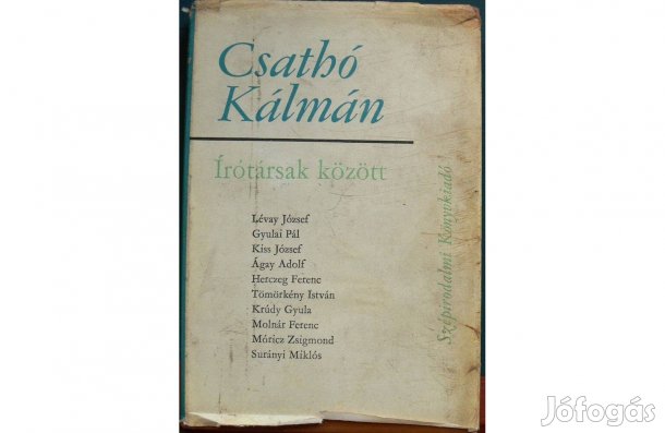 Csathó Kálmán: Írótársak között