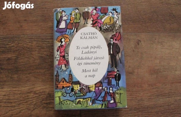 Csathó Kálmán - Te csak pipálj, Ladányi , Földiekkel játszó égi