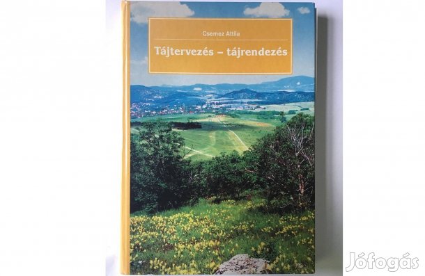 Csemez Attila: Tájtervezés tájrendezés